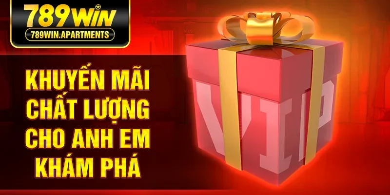 Khuyến mãi chất lượng cho anh em khám phá
